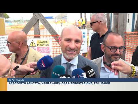 GROTTAGLIE. AEROPORTO ARLOTTA, VASILE(ADP): ORA L'AEROSTAZIONE, POI I BANDI