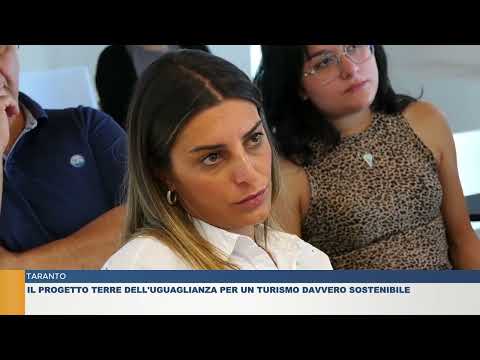 TARANTO. IL PROGETTO TERRE DELL'UGUAGLIANZA PER UN TURISMO DAVVERO SOSTENIBILE