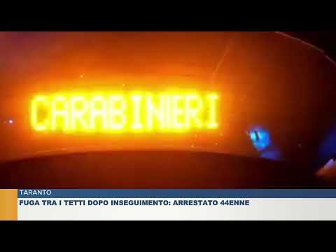 TARANTO. FUGA TRA I TETTI DOPO INSEGUIMENTO: ARRESTATO 44ENNE